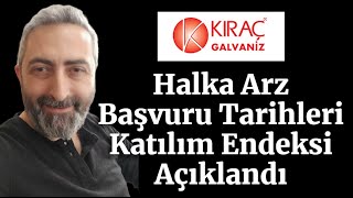 tckrc Kıraç Galvaniz Halka Arz Başvuru Tarihleri ve Katılım Endeksi Açıklandı [upl. by Shoemaker278]