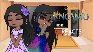 Encanto reacts to themselves pt 2 [upl. by Nylaroc997]