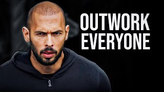 OUTWORK EVERYONE  Motivational Speech Andrew Tate Motivation [upl. by Yee62]