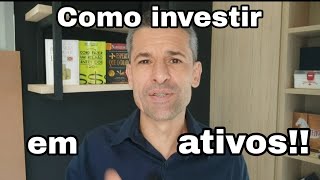 COMO INVESTIR EM ATIVOS  Ganhar dinheiro dormindo [upl. by Nari]