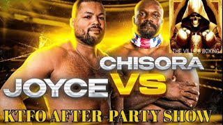 BOXING Joe Joyce vs Dereck Chisora KTFO AfterParty Show 🥊🥊 [upl. by Worth]