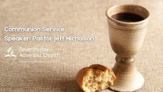 Communion Service with Pastor Jeff Nicholson [upl. by Gessner]