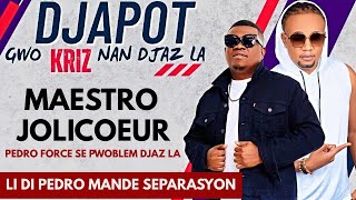 DJAPOT KRIZ MAESTRO JOLICOEUR DI KE PEDRO FORCE SE GWO PWOBLEMDI PEDRO MANDE SEPARASYON VIDEO [upl. by Warfield]