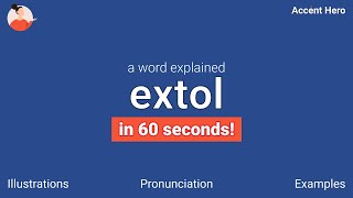 EXTOL  Meaning and Pronunciation [upl. by Yevreh966]