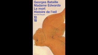 Lecture XV  Éclatements du désir dans Mme Edwarda de Georges Bataille [upl. by Nairad]