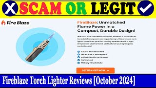 Fireblaze Torch Lighter Reviews Oct 2024  Is This A Real Or A Fake Product Find Out [upl. by Noryahs952]