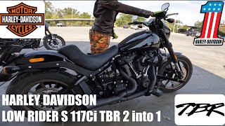 Harley Davidson Low Rider S 117 TBR 2 into 1 Exhaust [upl. by Niddala]