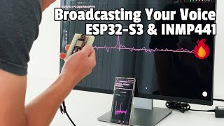 Broadcasting Your Voice with ESP32S3 amp INMP441 [upl. by Nerrag]