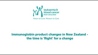 Immunoglobin product changes in New Zealand  the time is Right for a change [upl. by Ardnuasak863]