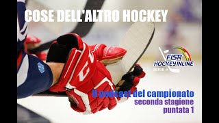 Cose dellaltro hockey  il podcast sul Campionato di HIL  Stagione 2 Puntata 1 [upl. by Kylander126]