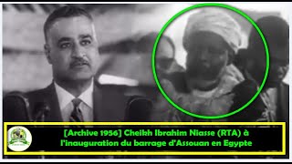 Archive 1956 Baye Niasse à linauguration du barrage dAssouan en Egypte [upl. by Pawsner]