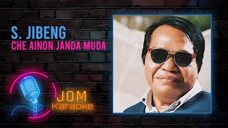 S Jibeng  Che Ainon Janda Muda Official Karaoke Video [upl. by Aihsenal101]