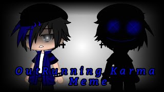 Outrunning Karma MemeEin MemeiN0TKhlxe [upl. by Ttennaej104]