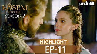 Kosem Sultan  Episode 11  Season 2  Highlights Magnificent Century [upl. by Drahsar]