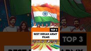 Top 3 Best Indian Army Films  Part 2  Border  Sam Bahadur  shorts trendingnow [upl. by Nyltac]