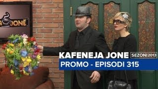 Kafeneja Jone  Promo episodi 315 [upl. by Auston668]