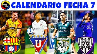 Calendario FECHA 7 de la LigaPro 2024  Campeonato Ecuatoriano 2024 Segunda Etapa [upl. by Sawtelle]