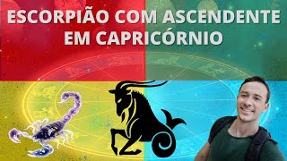 ESCORPIÃO COM ASCENDENTE EM CAPRICÓRNIO [upl. by Glyn]