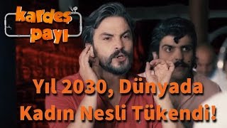 Kardeş Payı 22Bölüm  Yıl 2030 Dünyada Kadın Nesli Tükendi [upl. by Odlopoel]