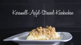 Karamell Apfel Streusel Käsekuchen [upl. by Anibur]