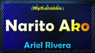 Narito Ako  KARAOKE in the style of ARIEL RIVERA [upl. by Einrae]