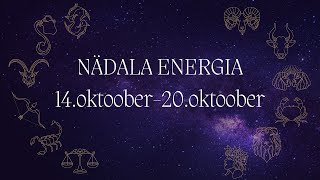 ⚡️ Nädala Energia ⚡️ 14oktoober20oktoober 🔮 12 Tähemärki 🔮 [upl. by Alisan726]