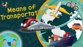 Means of Transportation for Kids  Ground Water and Air Trasportation Educational Video for Kids [upl. by Litman]