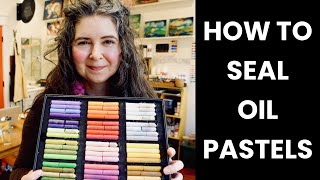 HOW TO SEAL OIL PASTELSSTUDIO VLOG n 47 [upl. by Hillyer778]