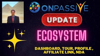 ONPASSIVE NEW UPDATE  ECOSYSTEM OES DASHBOARD TOUR PROFILE AFFILIATE LINK NDA LATEST UPDATE [upl. by Nodnahs]