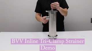 BVV Inline TriClamp Strainer Demo [upl. by Fauman]