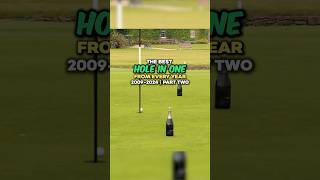 The Best Hole in One From Every Year 2009  2024  Part 2 [upl. by Cottle]