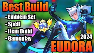 EUDORA BEST BUILD 2024  TOP 1 GLOBAL EUDORA BUILD  EUDORA  MOBILE LEGENDS  MLBB Part 2 [upl. by Ellerad]