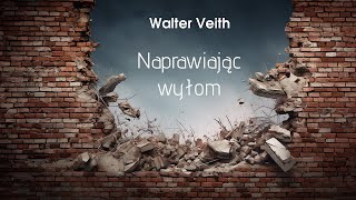 Walter Veith  14 Odejdźcie od namiotów  Naprawiając wyłom Lektor PL 400 [upl. by Eatnad]