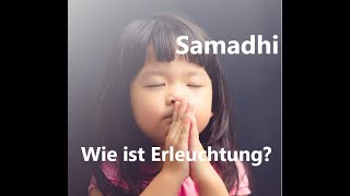 Erleuchtung  What do you see in enlightenment Tricky VideoDemo about samadhi [upl. by Behnken]