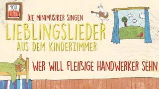 Wer will fleißige Handwerker sehn I Kinderlieder I Lieblingslieder aus dem Kinderzimmer Minimusiker [upl. by Naehgem136]