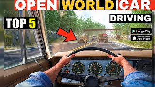 Top 5 NEW OPEN WORLD CAR Driving Games For Android I Best car driving games 2024 [upl. by Ellecrag]