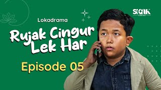 RUJAK CINGUR LEK HAR  EPISODE 5  LOKADRAMA [upl. by Auod]