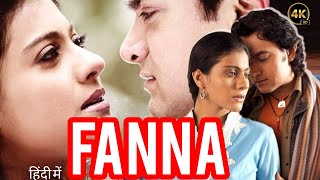 FANAA FULL MOVIE IN HINDI  AAMIR KHAN KAJOL RISHI KAPOOR KIRAN KHER  HD FACTS amp REVIEW [upl. by Adine]