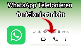 WhatsApp Telefonieren funktioniert nicht  Daran liegts [upl. by Esmond]