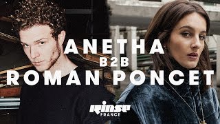 Anetha B2B Roman Poncet DJ Set  Rinse France [upl. by Yedrahs]