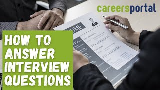 How To Answer Interview Questions  Careers Portal [upl. by Farl]