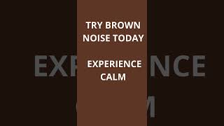 Brown Noise for Sleep ADHD amp Tinnitus Relief  Focus amp Calm brownnoise browniannoise adhdrelief [upl. by Elleyoj]