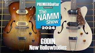 Godin 5th Avenue Hollowbodies Demo  NAMM 2024 [upl. by Eltotsira97]