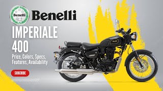 2024 Benelli Imperiale 400 Price Colors Specs Features Availability [upl. by Keily]