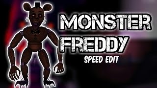 Speed Edit  Monster Freddy [upl. by Francesca874]