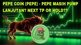 PEPE COIN PEPE  PEPE MASIH PUMP LANJUTAN NEXT TP OR HOLD [upl. by Heyes949]