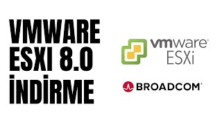 VMware ESXi 80 Nasıl İndirilir   BroadcomampVMware  2024 [upl. by Estevan]