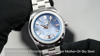 Formex Essence ThirtyNine Chronometer MotherOfSky Steel [upl. by Gar862]