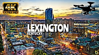 Lexington Kentucky In 4K By Drone  Amazing View Of Lexington Kentucky [upl. by Eislel]