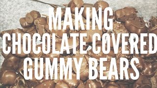 MAKING CHOCOLATE COVERED GUMMY BEARS [upl. by Sharla]